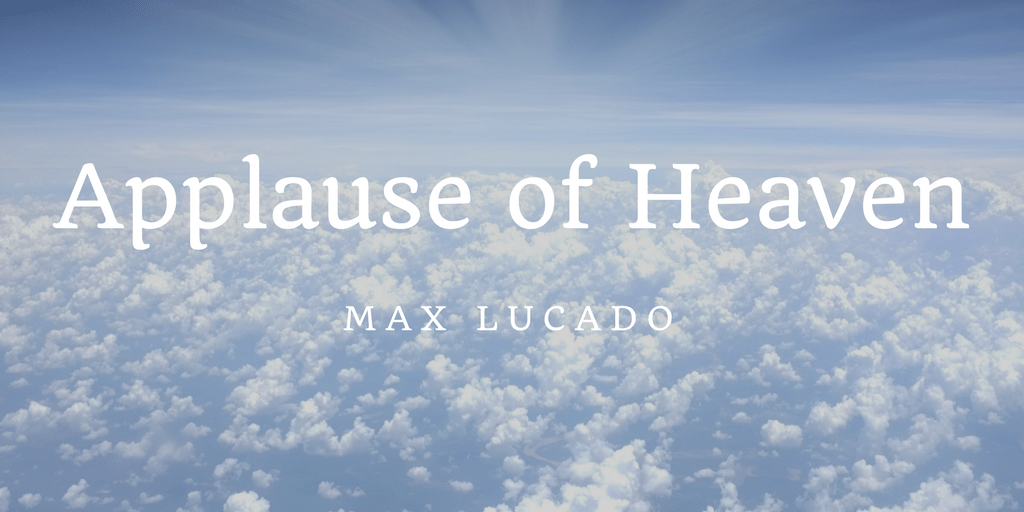 The Applause of Heaven
